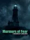Murmurs of Fear: A Whisper of Loneliness