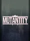 Mutantity
