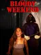 My Bloody Weekend