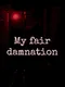 My Fair Damnation