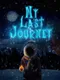 My Last Journey