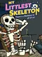 My Littlest Skeleton