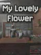 My Lovely Flower