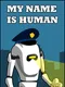 My name is human