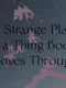 My Strange Plane is a Thing Body Moves Through