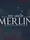 My Uncle Merlin