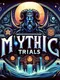 Mythic Trials