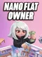 Nano Flat Owner