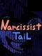 Narcissist Tail
