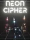 Neon Cipher