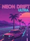 Neon Drift Ultra