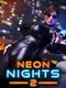 Neon Nights 2