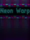 Neon Warp