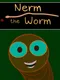 Nerm the Worm