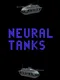 Neural Tanks