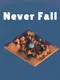 Never Fall