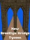 New Brooklyn Bridge Tycoon