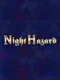 Night Hazard