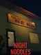 Night Noodles