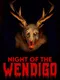 Night of the Wendigo