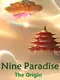 Nine Paradise: The Origin