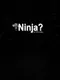 Ninja?