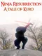 Ninja Resurrection: A tale of Kuro