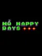 No Happy Days