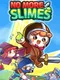 No More Slimes!!