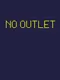 No Outlet