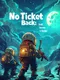 No Ticket Back: Craft, Survive & Escape