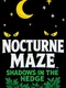 Nocturne Maze: Shadows in the Hedge