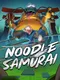 Noodle Samurai