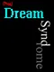 Not Dream Syndrome