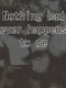 Nothing Bad Ever Happens to Me