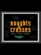 Noughts & Crosses