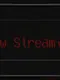 Now Streaming