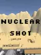 Nuclear Shot