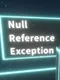 Null Reference Exception