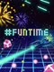 #Funtime