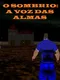 O Sombrio: A Voz das Almas