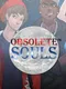 Obsolete Souls