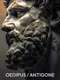 Oedipus / Antigone