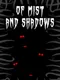 Of Mist and Shadows