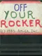 Off Your Rocker