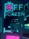 Offscreen