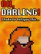 Oh Darling! I Hate To Tell You This...