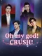 Oh My God! Crush!