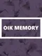 Oik Memory