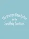 Old Woman Beardychin and the Scruffedy Bumtious